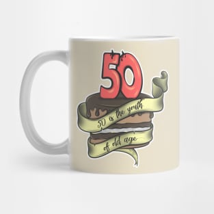 50 is the youth of old age Mug